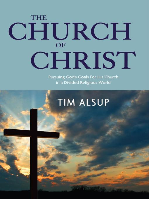Title details for The Church of Christ by Tim Alsup - Available